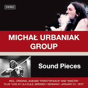 Review: Michal Urbaniak Group - Sound Pieces